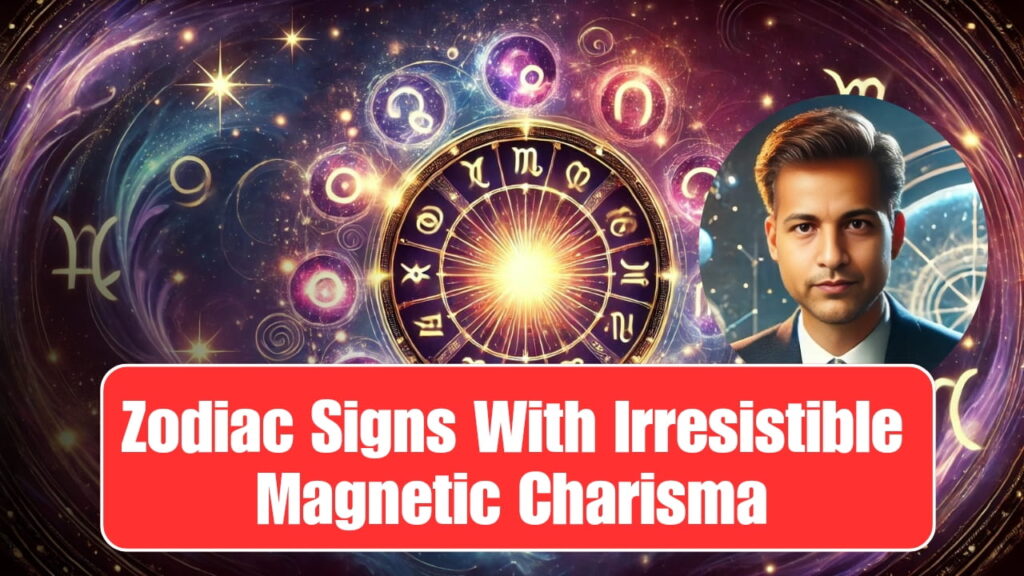 Zodiac Signs with Irresistible Magnetic Charisma 
